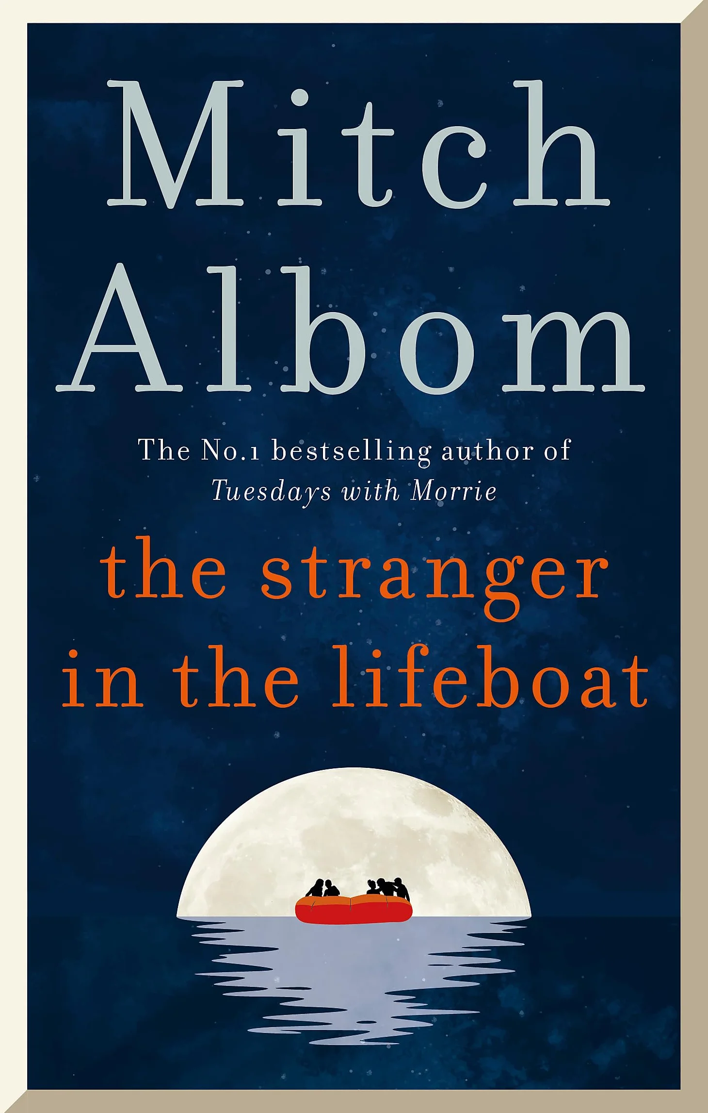 The Stranger in the Lifeboat: The uplifting new novel from the bestselling author of Tuesdays with Morrie