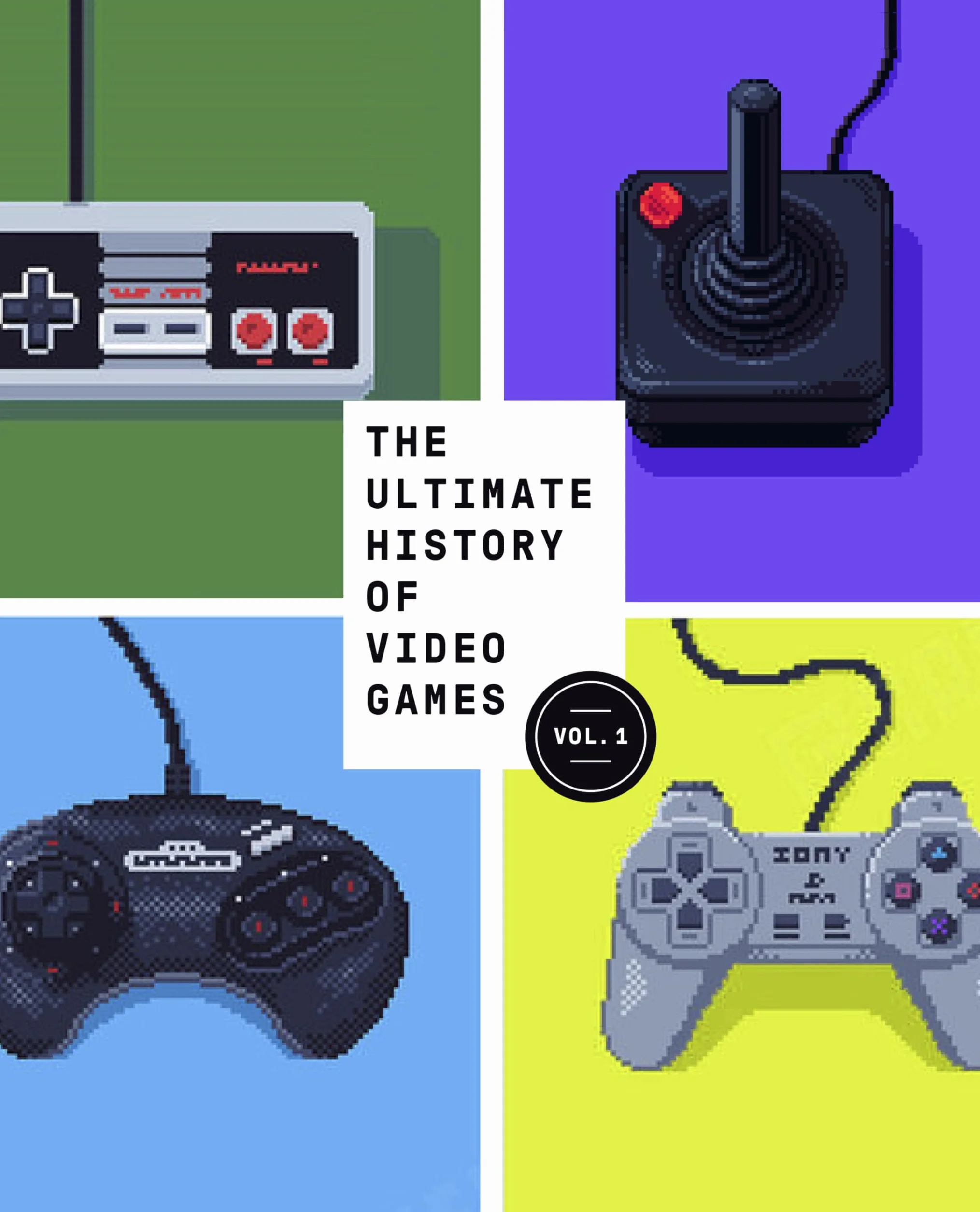 The Ultimate History of Video Games, Volume 1: From Pong to Pokemon and Beyond . . . the Story Behind the Craze That Touched Our Lives and Changed the World