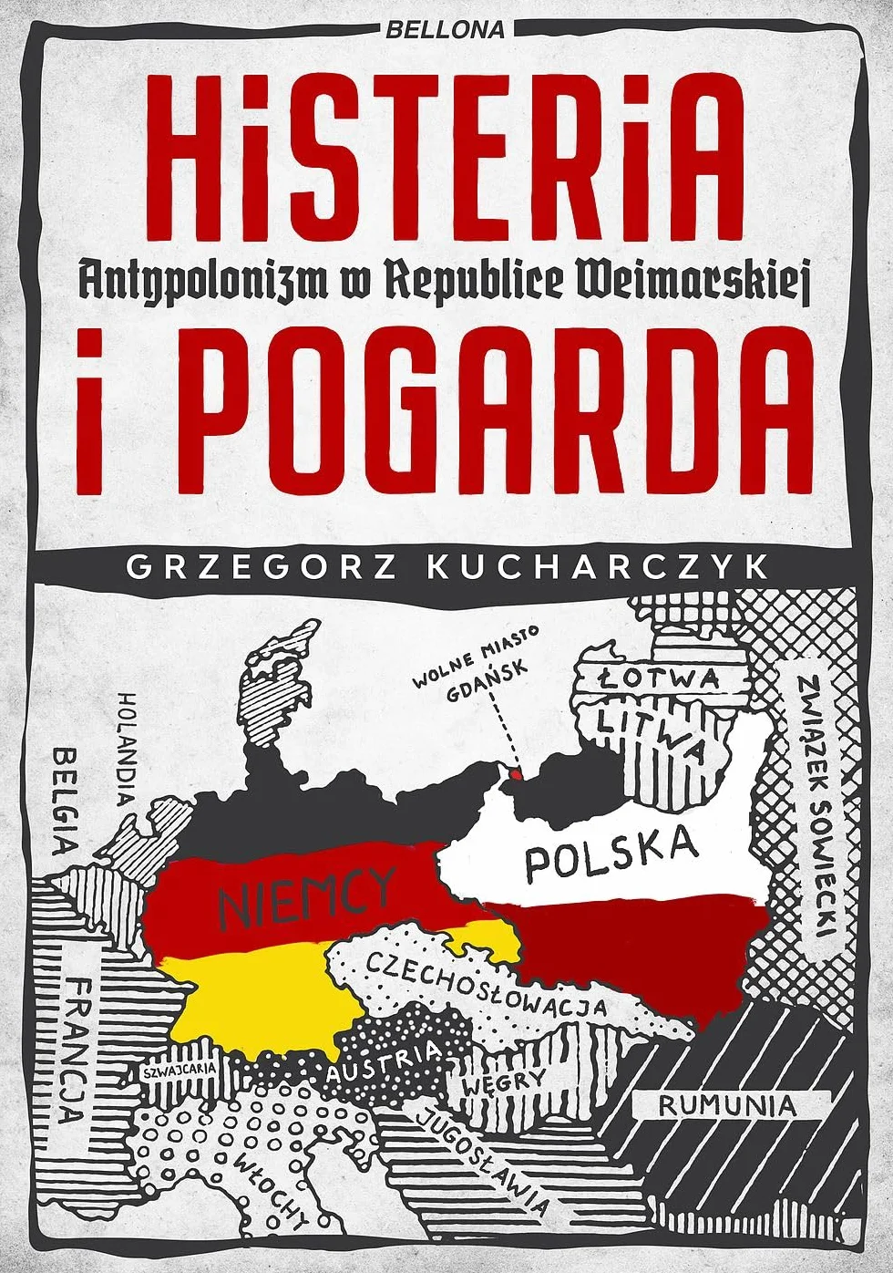 Histeria i pogarda. Antypolonizm w Republice Weimarskiej