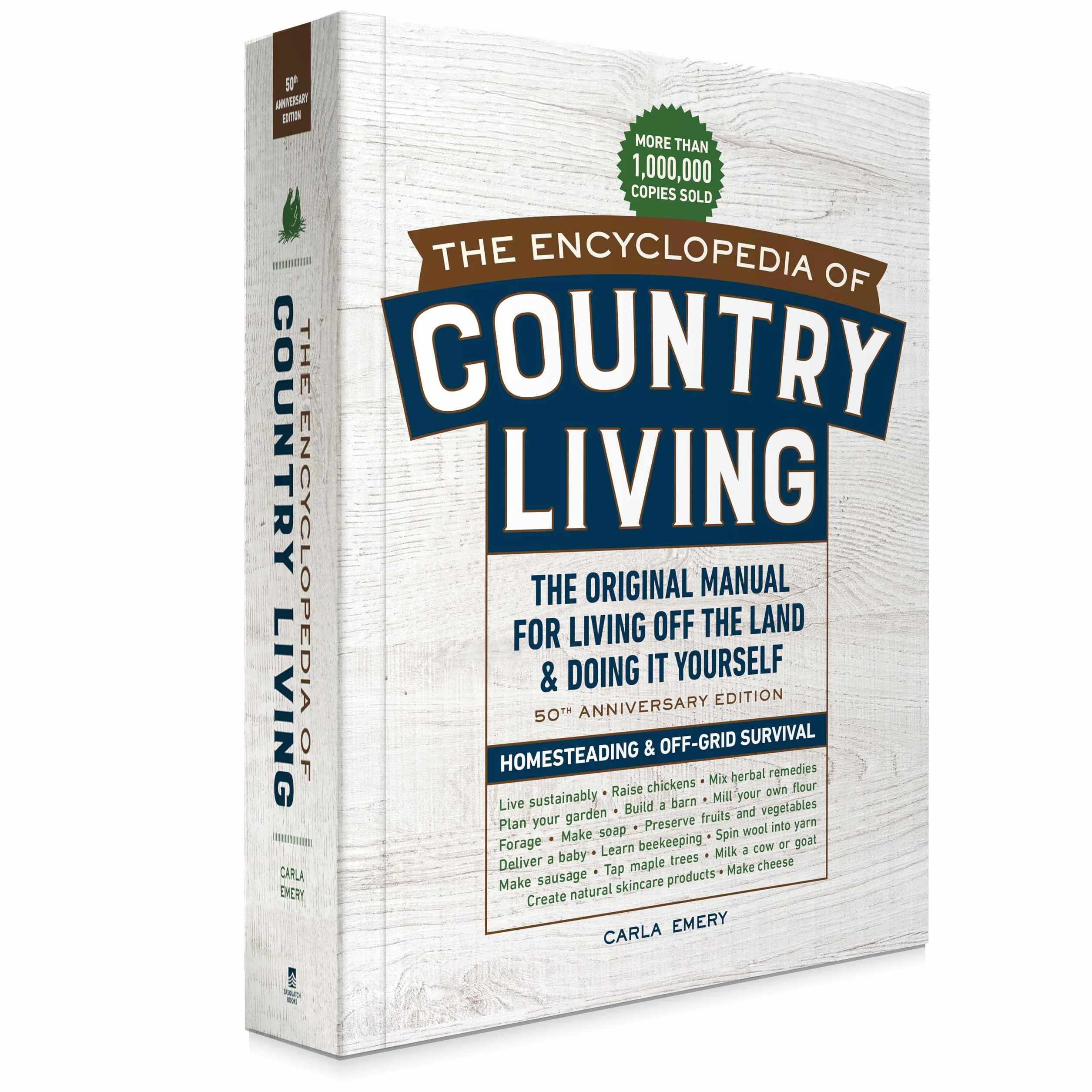 The Encyclopedia of Country Living, 50th Anniversary Edition: The Original Manual for Living off the Land & Doing It Yourself