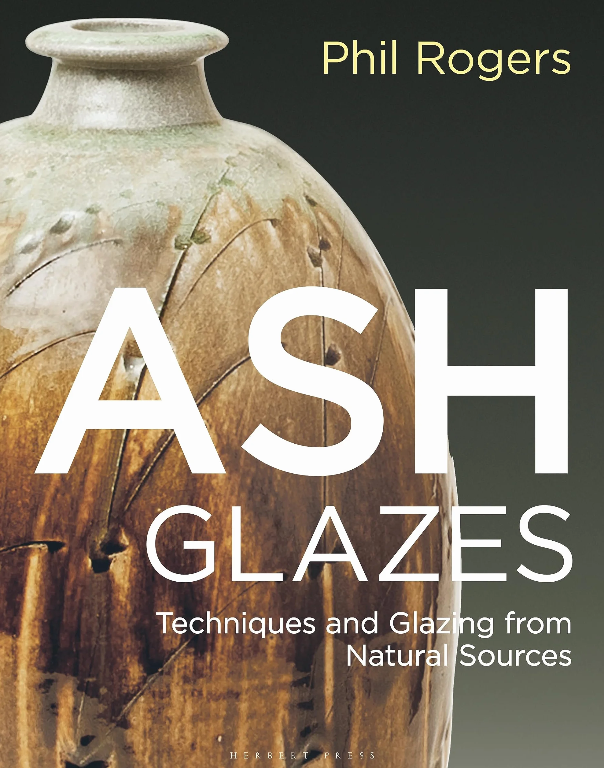 Ash Glazes: Techniques and Glazing from Natural Sources