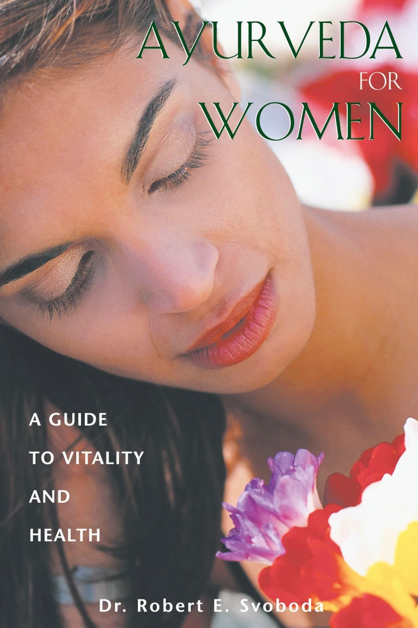 Ayurveda for Women: A Guide to Vitality and Health