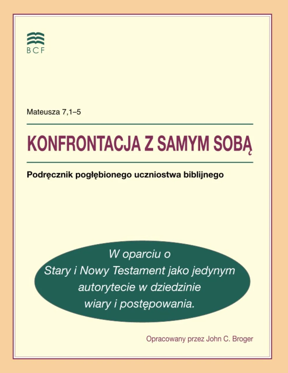 KONFRONTACJA Z SAMYM SOBĄ (Self-Confrontation: Polish translation): Podręcznik pogłębionego uczniostwa biblijnego (A Manual for In-Depth Biblical Discipleship)