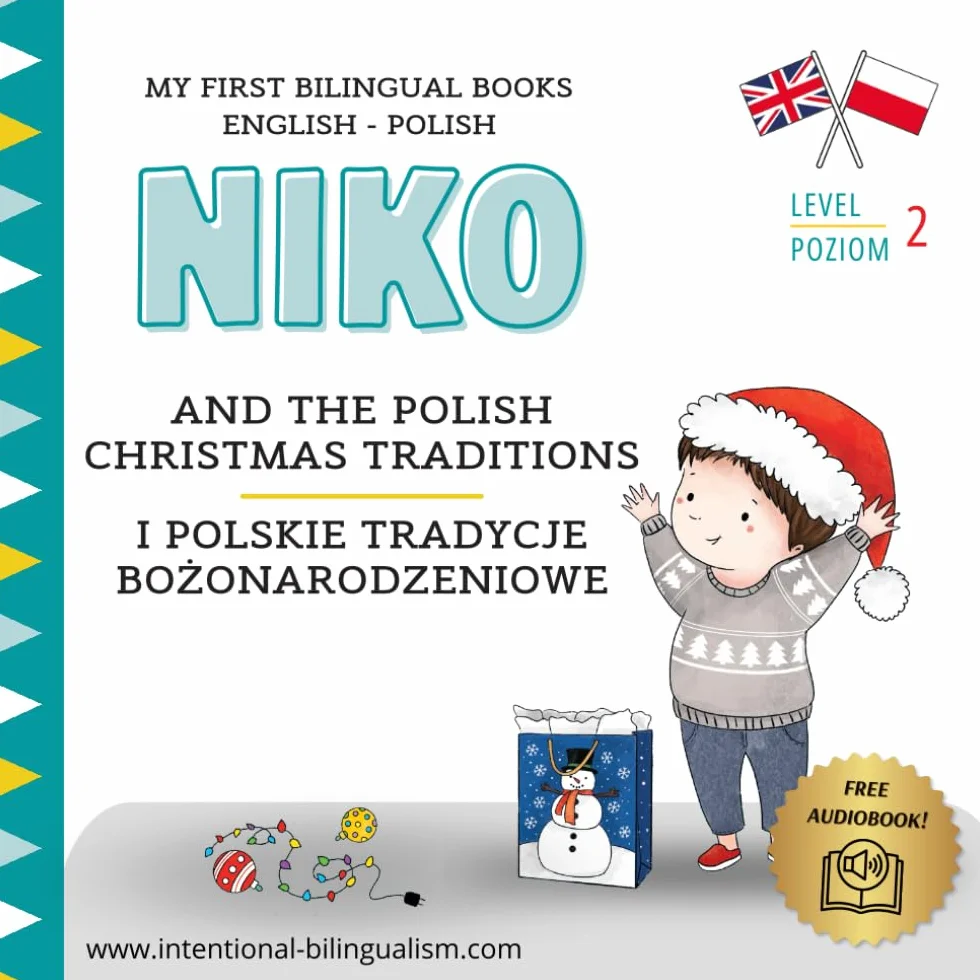 Niko and the Polish Christmas traditions / Niko i polskie tradycje bożonarodzeniowe: My First Bilingual English-Polish Book: Language Learning Book ... with vocabulary, activities and an audiobook)