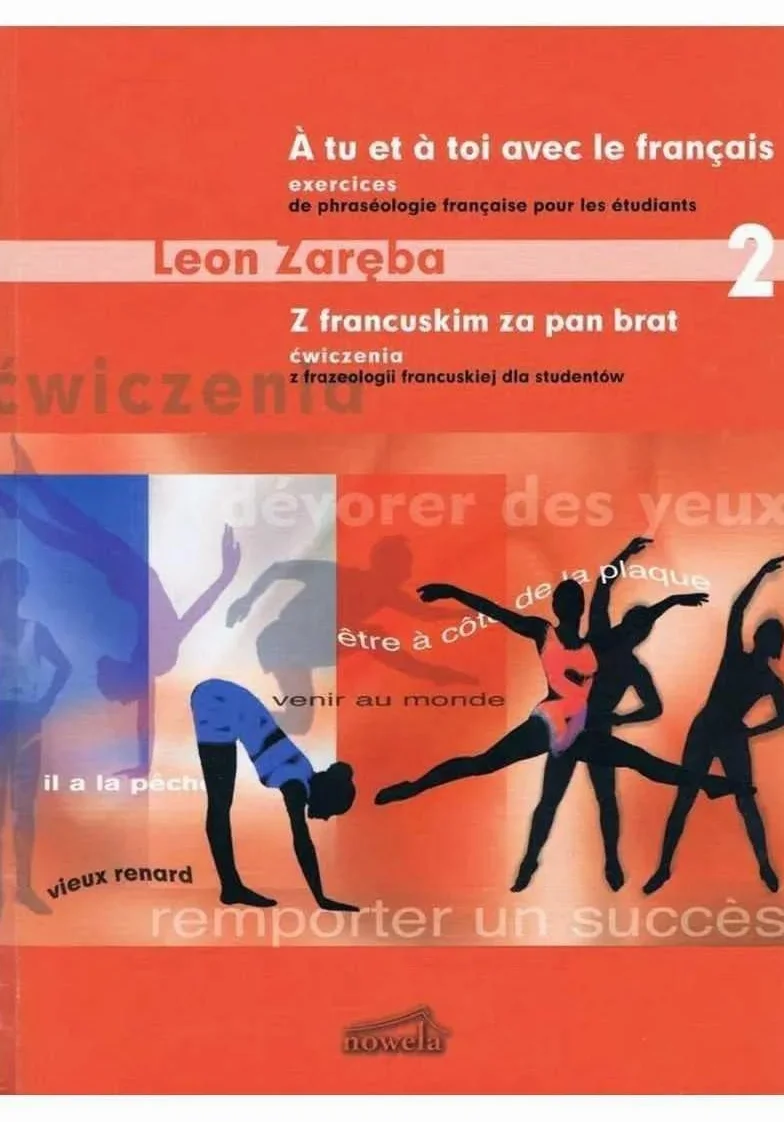 Z francuskim za pan brat, część 2, ćwiczenia z frazeologii francuskiej