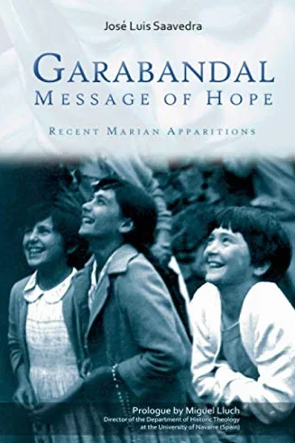 Garabandal Message of Hope: Recent Marian Apparitions