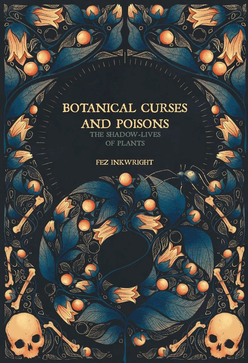 Botanical Curses and Poisons: The Shadow-Lives of Plants