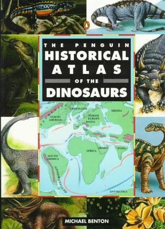 Penguin Historical Atlas of the Dinosaurs