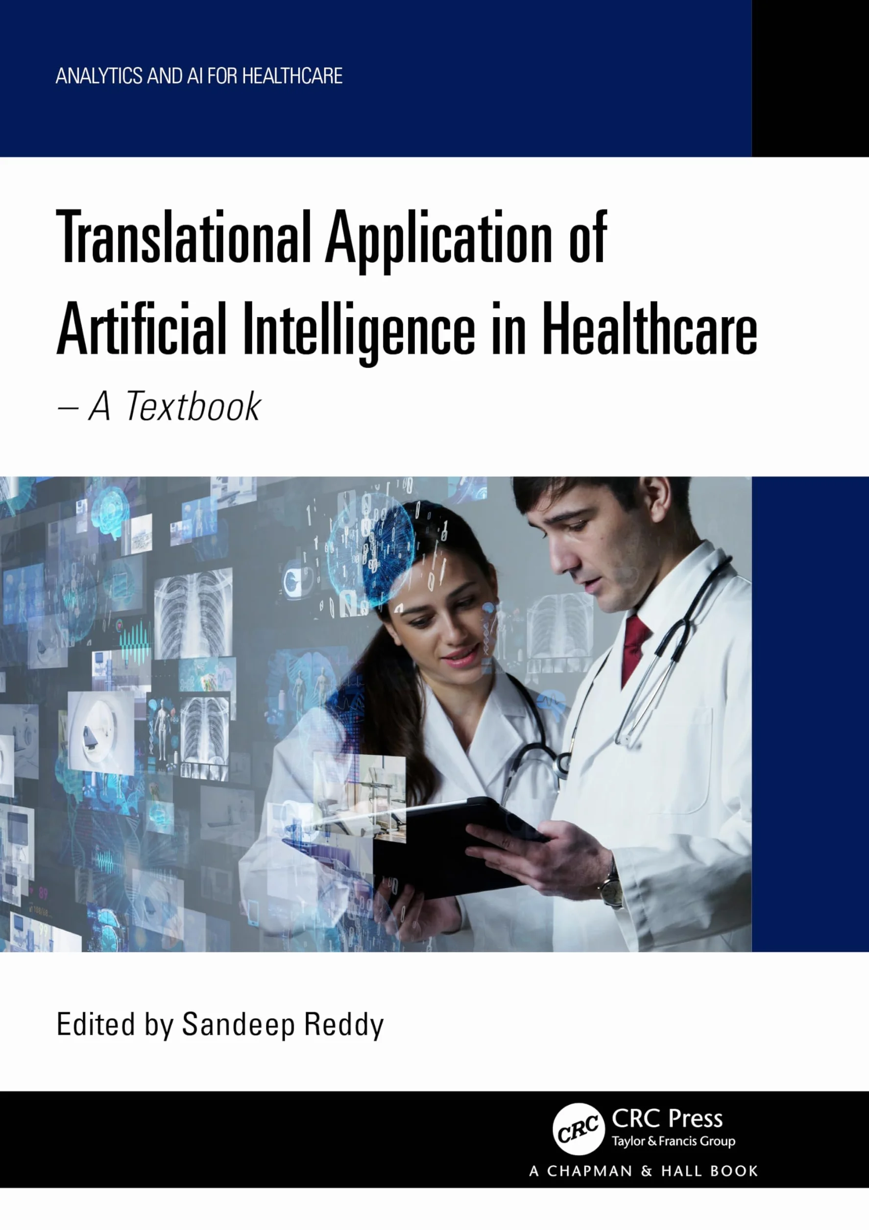 Translational Application of Artificial Intelligence in Healthcare: - A Textbook