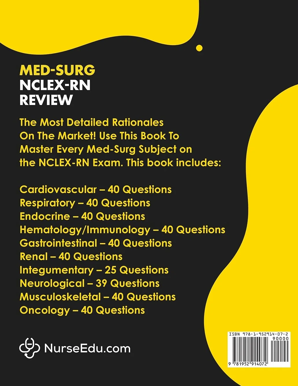 Med-Surg NCLEX-RN Review: 424 Exam Practice Questions with Detailed Rationales Explaining Correct & Incorrect Answer Choices