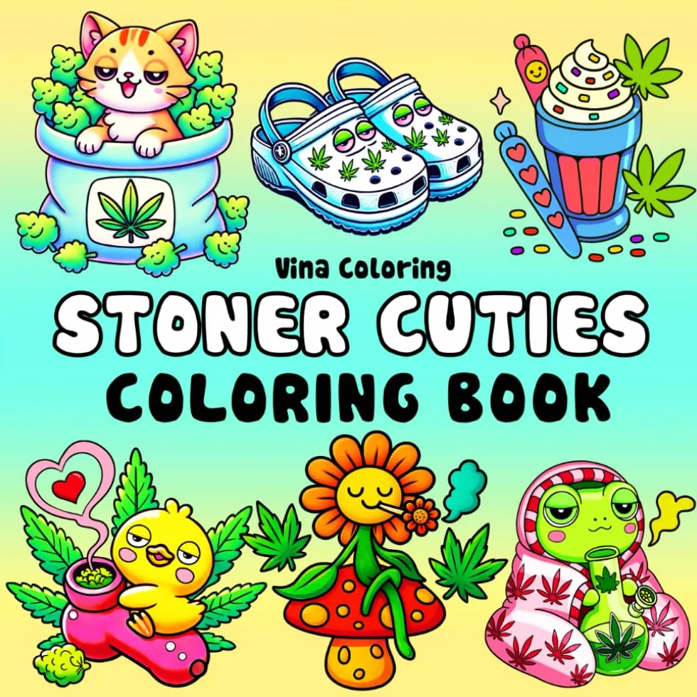 Stoner Cuties - A Cute and Cozy Coloring Book for Adults: Bold, Simple 420-Themed Weed Coloring Pages for Relaxation | Great Stoner Girl Gifts for Women