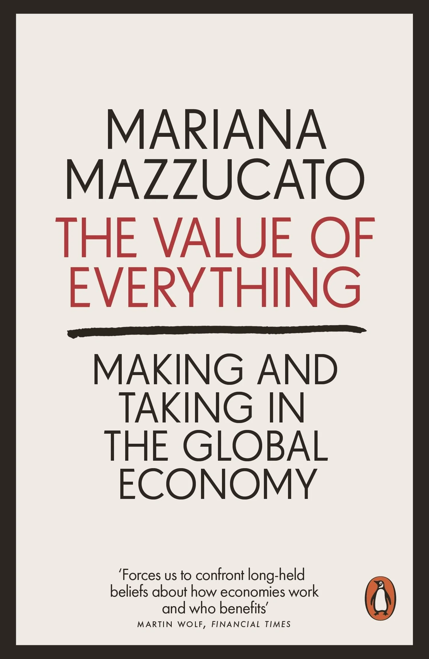 The Value of Everything: Making and Taking in the Global Economy