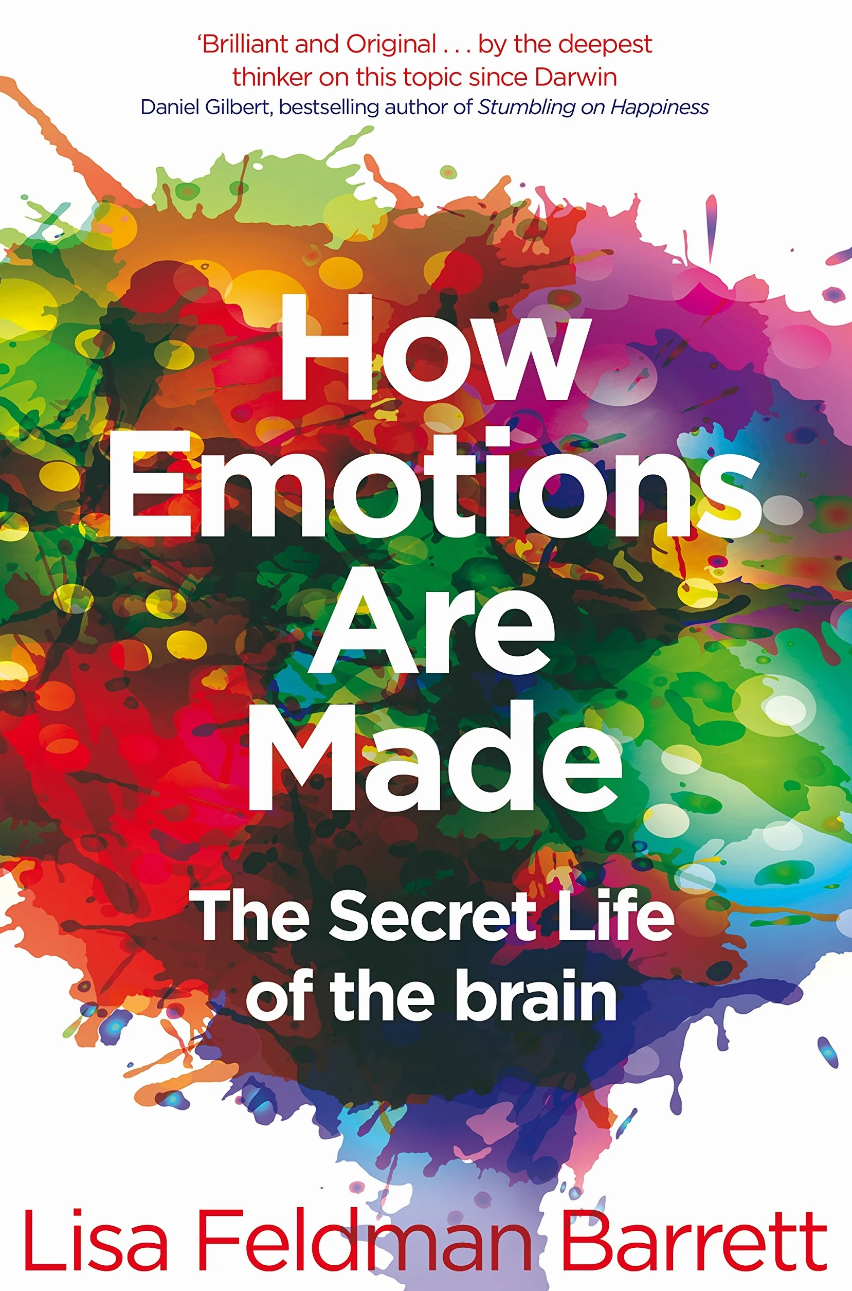 How Emotions Are Made: The Secret Life of the Brain