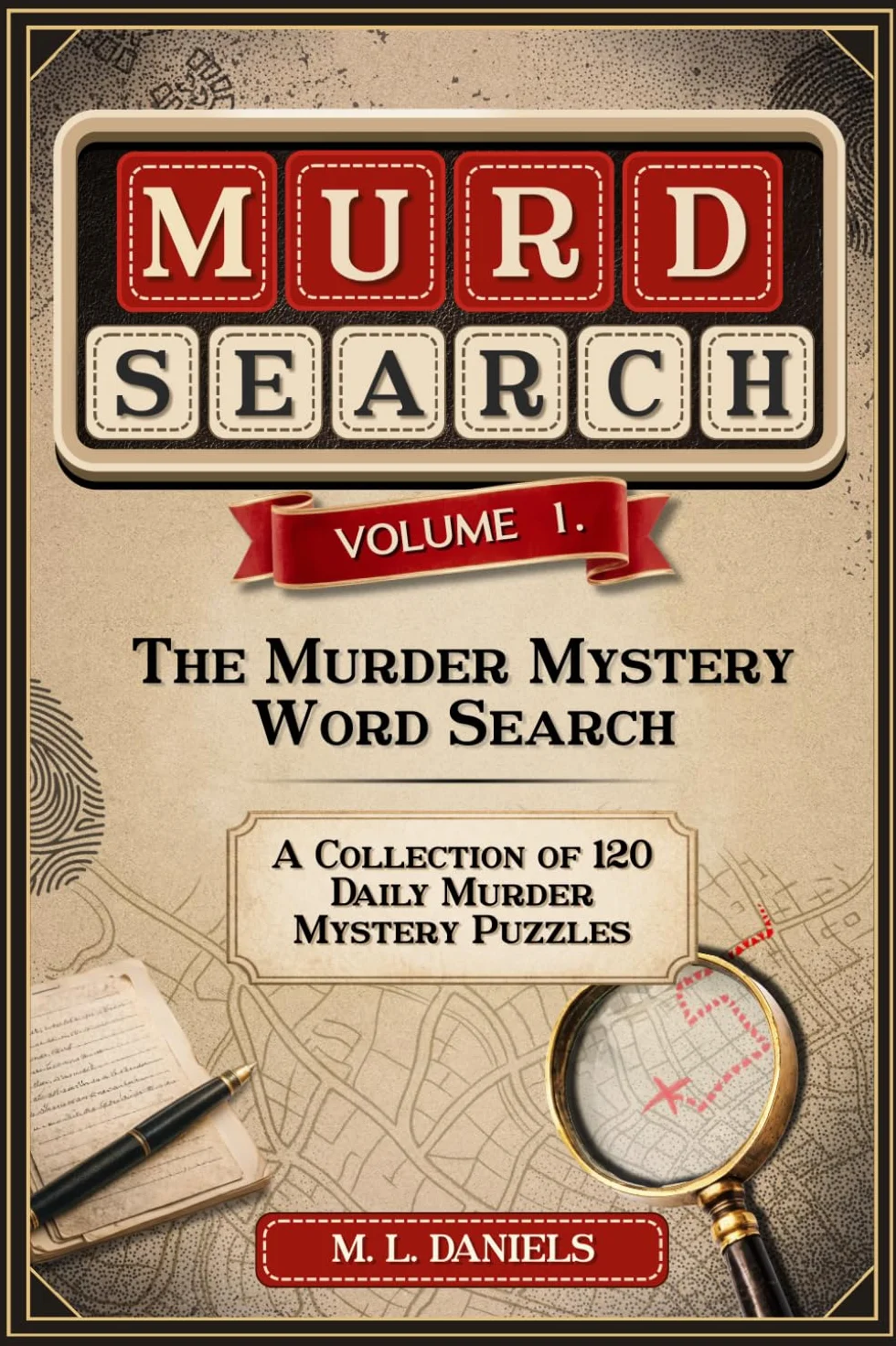 Murdsearch Volume 1: The Murder Mystery Word Search, A Collection of Daily Murder Mystery Puzzles