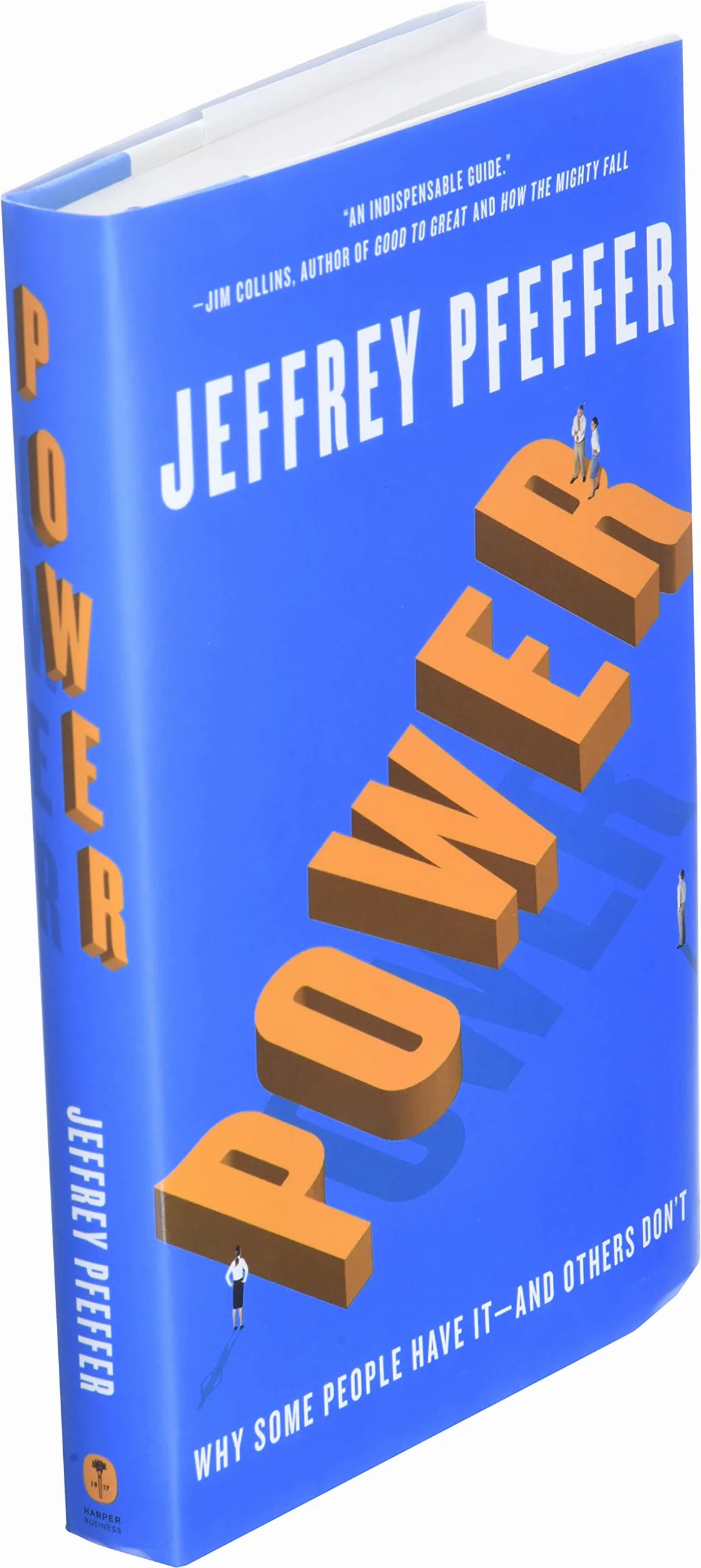 Power: Why Some People Have It--And Others Don't