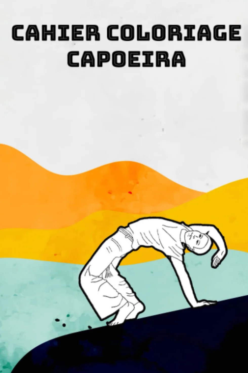 CAHIER COLORIAGE DE CAPOEIRA