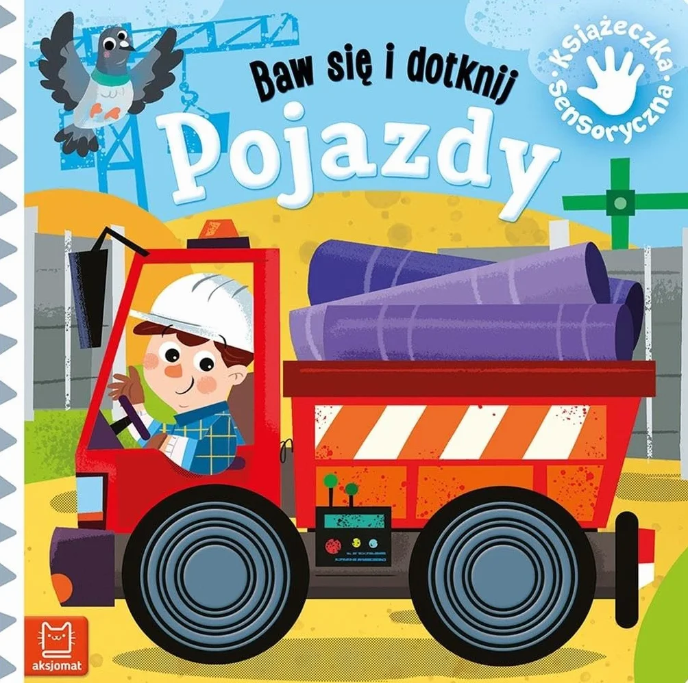 BAW SIĘ I DOTKNIJ POJAZDY KSIĄŻECZKA SENSORYCZNA