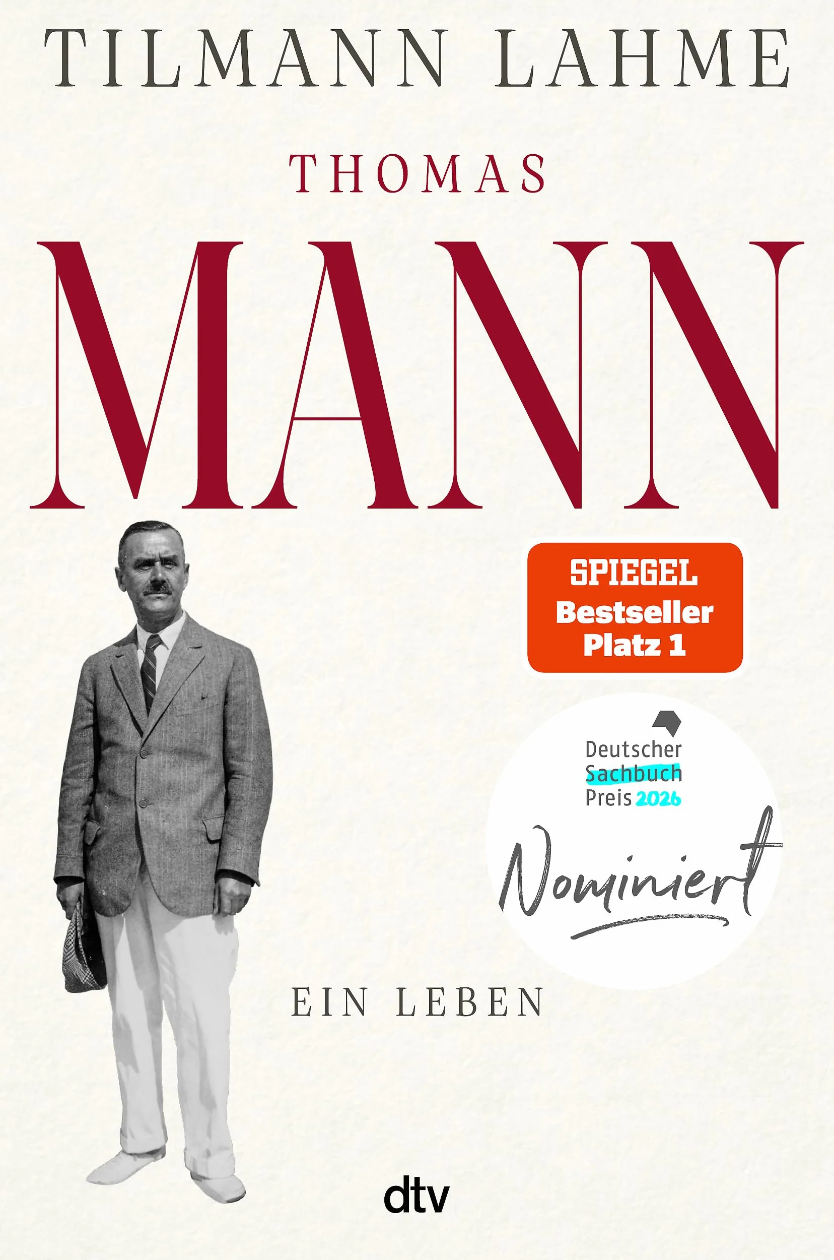 Thomas Mann: Ein Leben | Nominiert für den Deutschen Sachbuchpreis 2026 | 'Lest dieses Buch!' Daniel Kehlmann