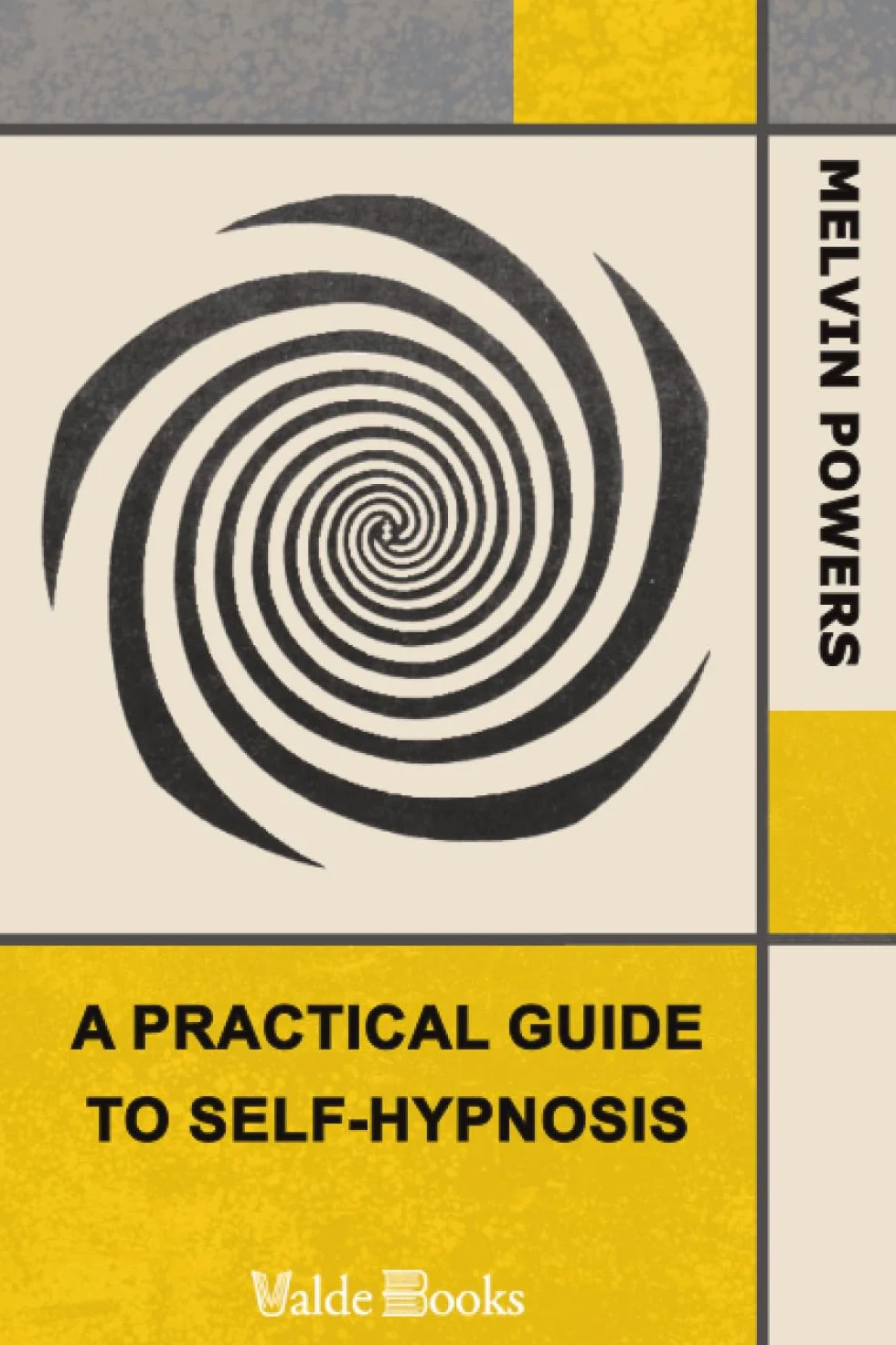 Practical Guide to Self-Hypnosis