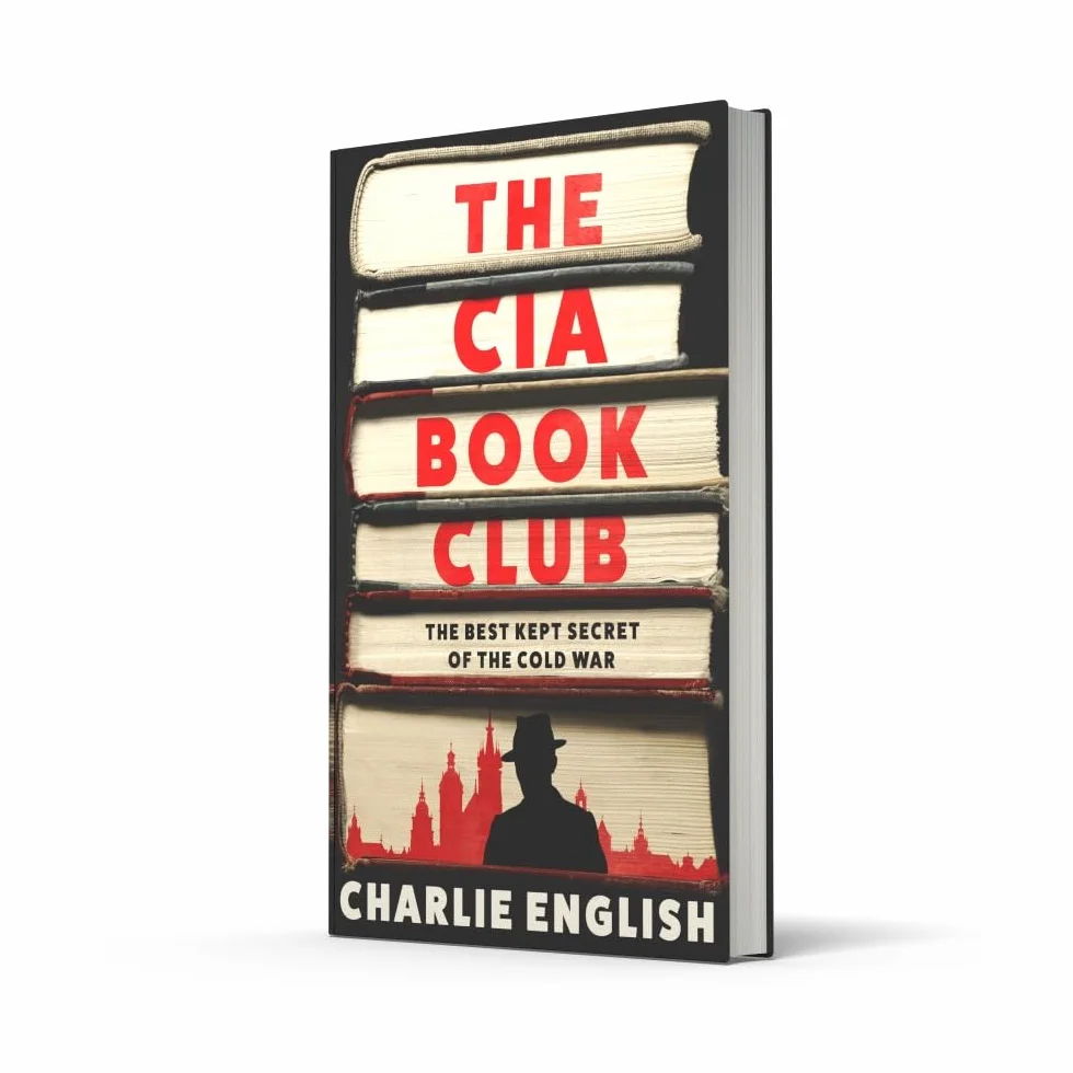 The CIA Book Club: The Gripping New History of the Best-Kept Secret of the Cold War: ‘Reads like a thriller’ – The Sun