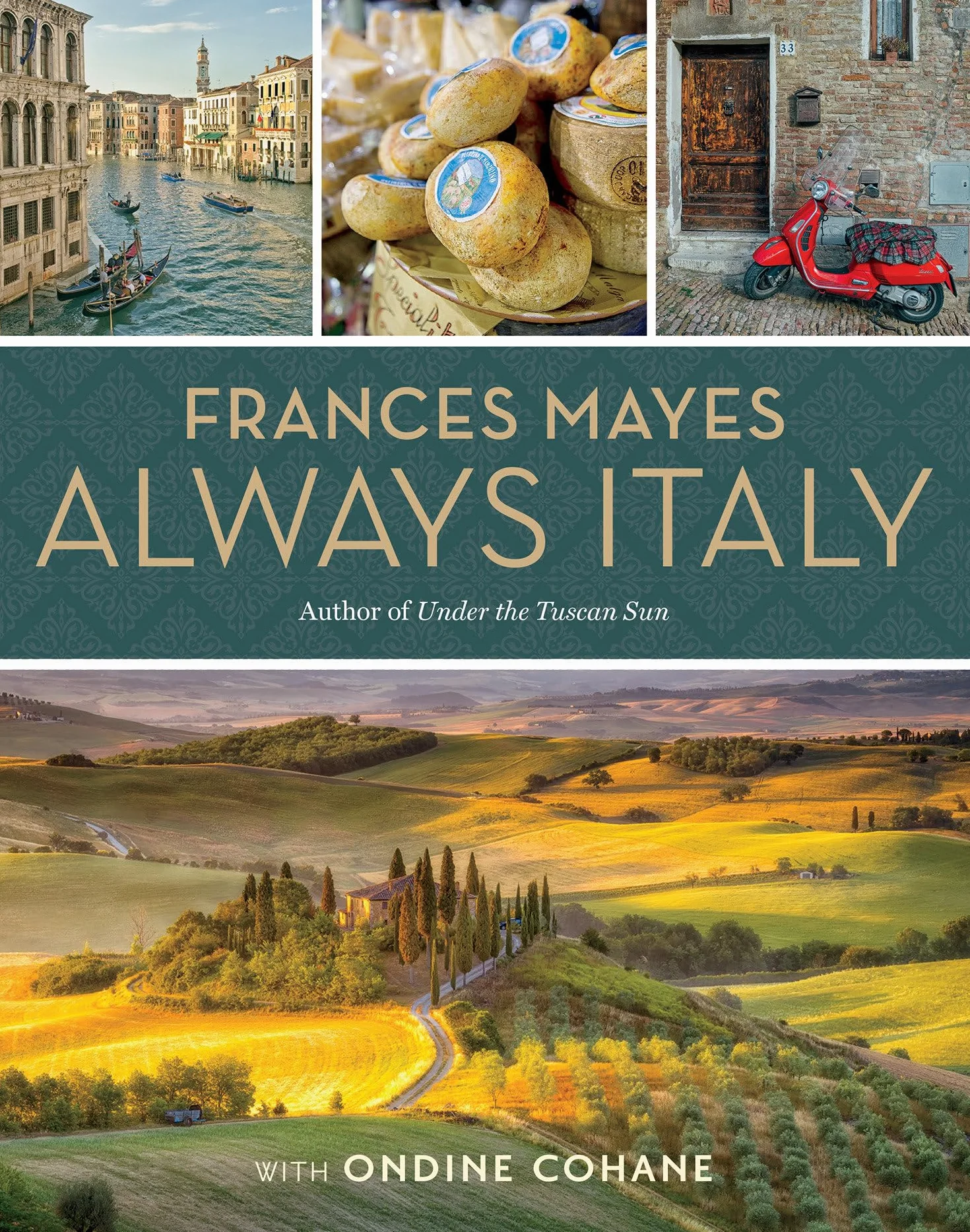 Frances Mayes Always Italy: An Illustrated Grand Tour