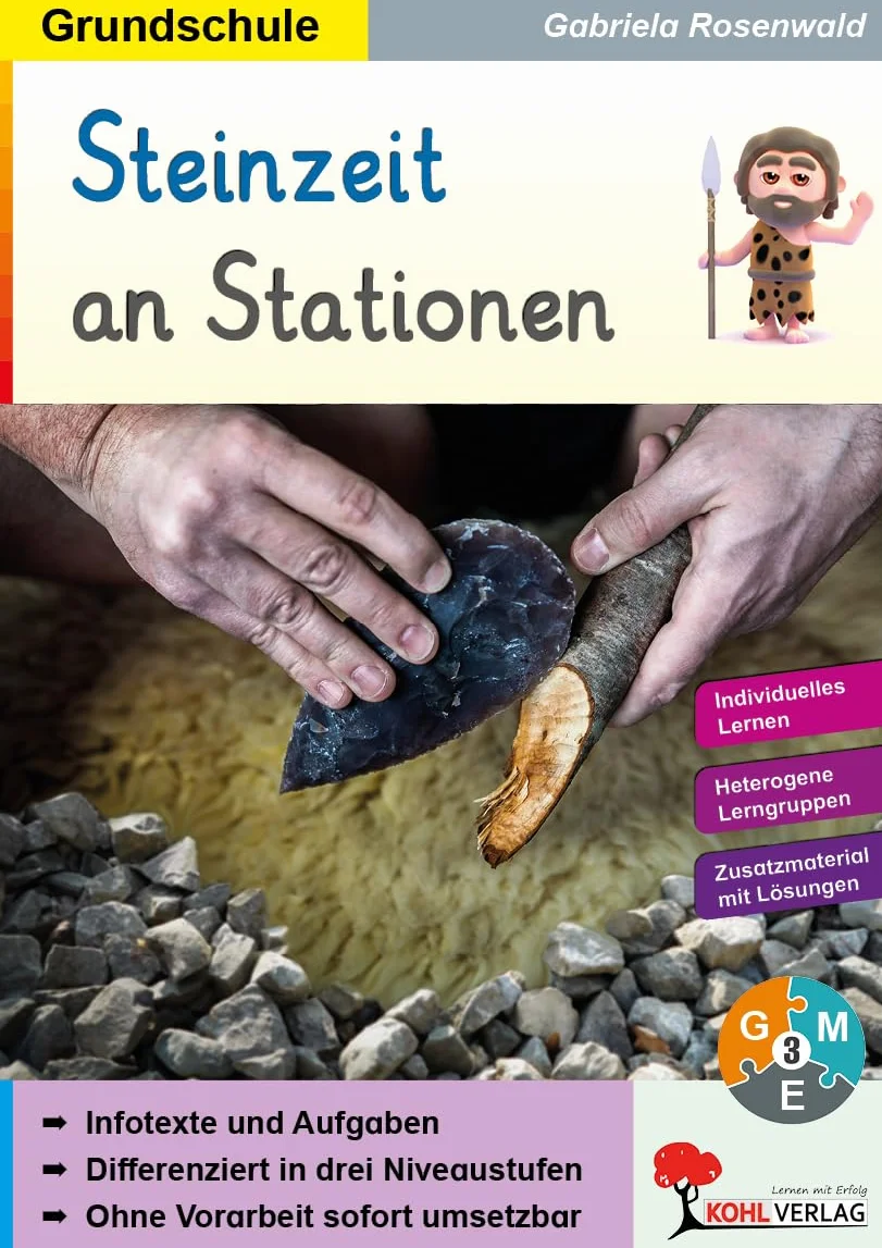 Steinzeit an Stationen: Selbstständiges Lernen in der Grundschule