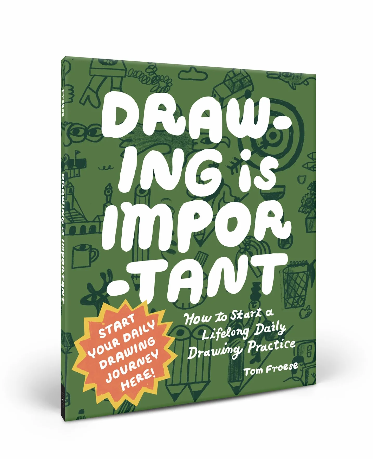 Drawing Is Important: How to Start a Lifelong Daily Drawing Practice - Start Your Daily Drawing Journey Here!