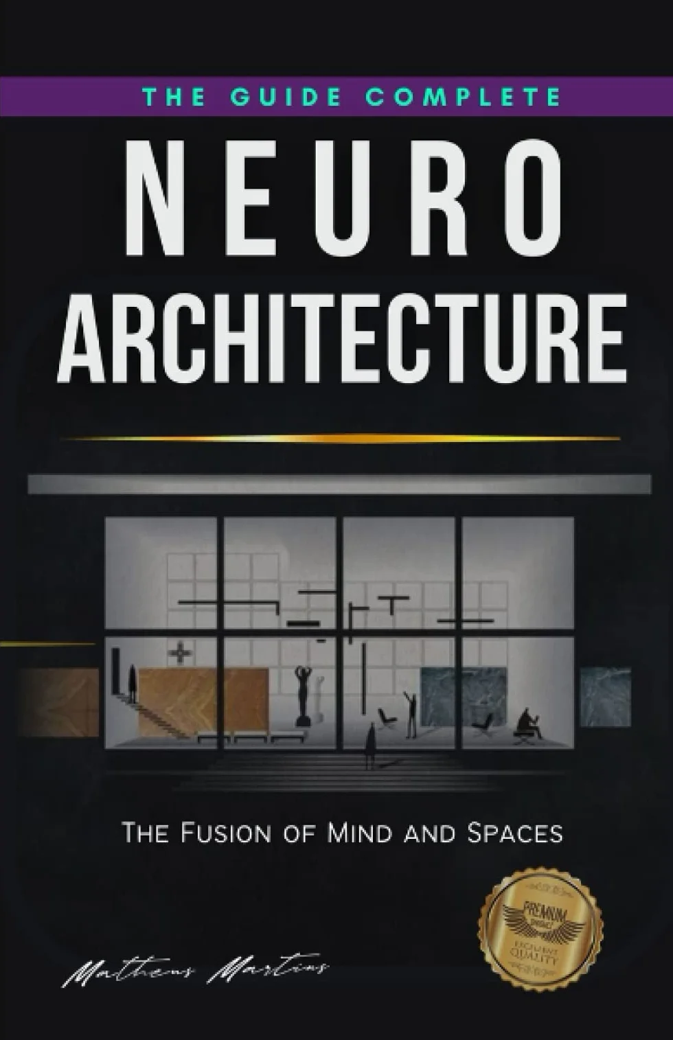Neuroarchitecture: The Fusion of Mind and Spaces