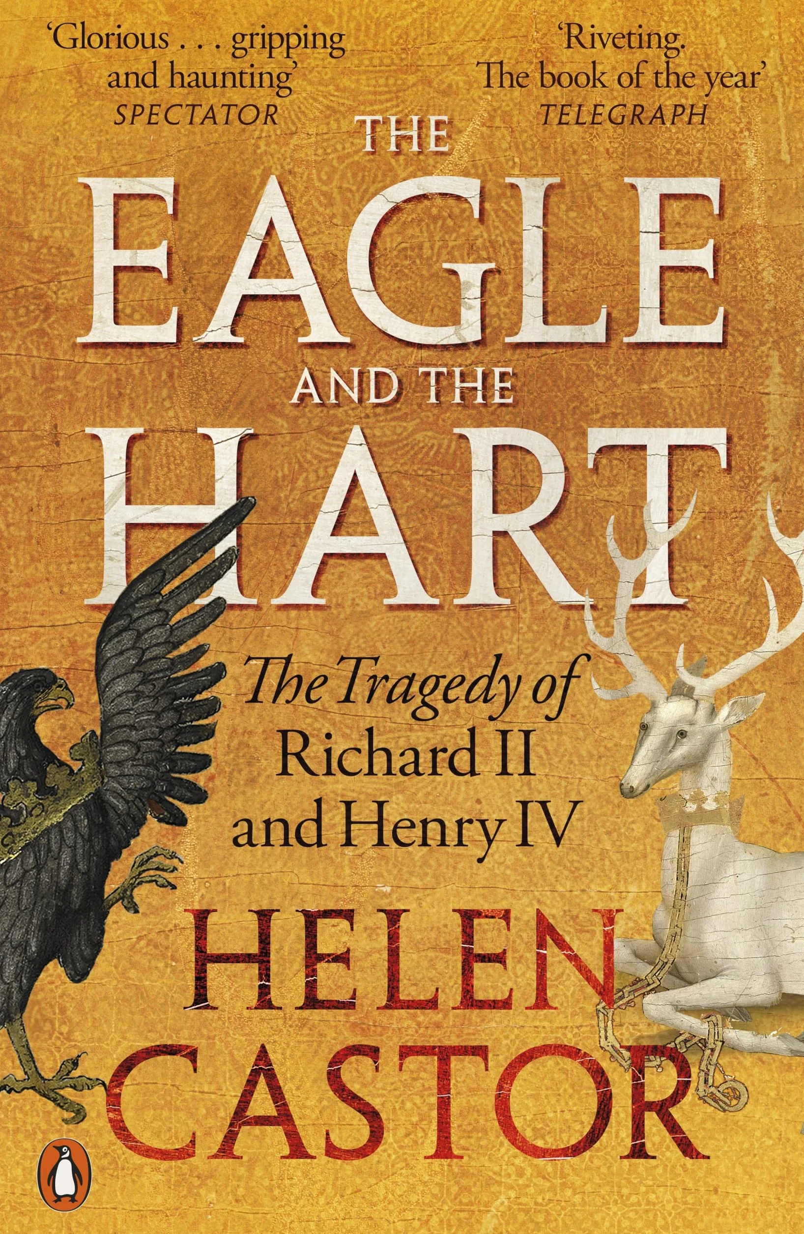 The Eagle and the Hart: The Tragedy of Richard II and Henry IV