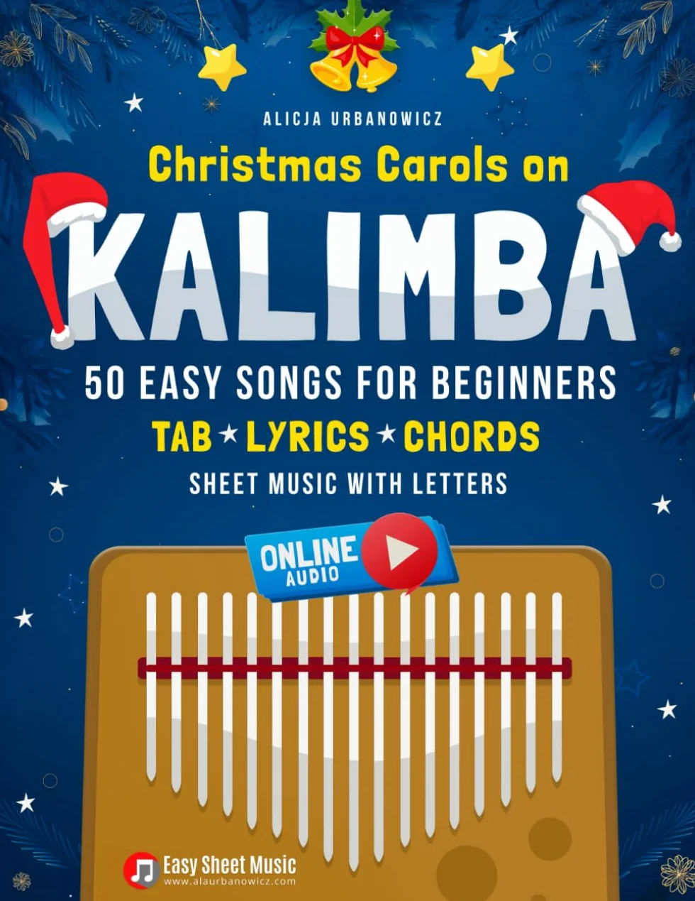 Christmas Carols on Kalimba I 50 Easy Songs for Beginners: Big Book for Kalimba in C 17 Keys I Online Audio I Basics of Playing I Sheet Music with ... I Gift I Carol of the Bells I O Holy Night