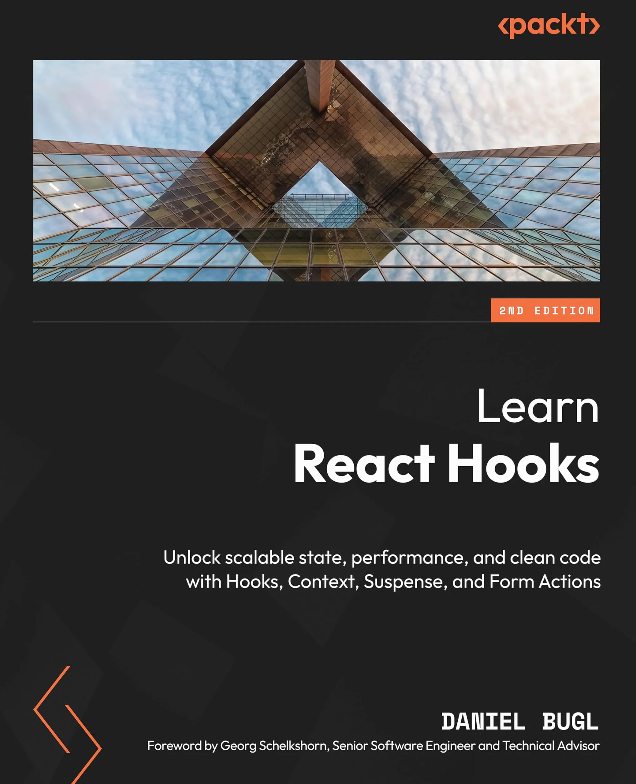 Learn React Hooks - Second Edition: Unlock scalable state, performance, and clean code with Hooks, Context, Suspense, and Form Actions