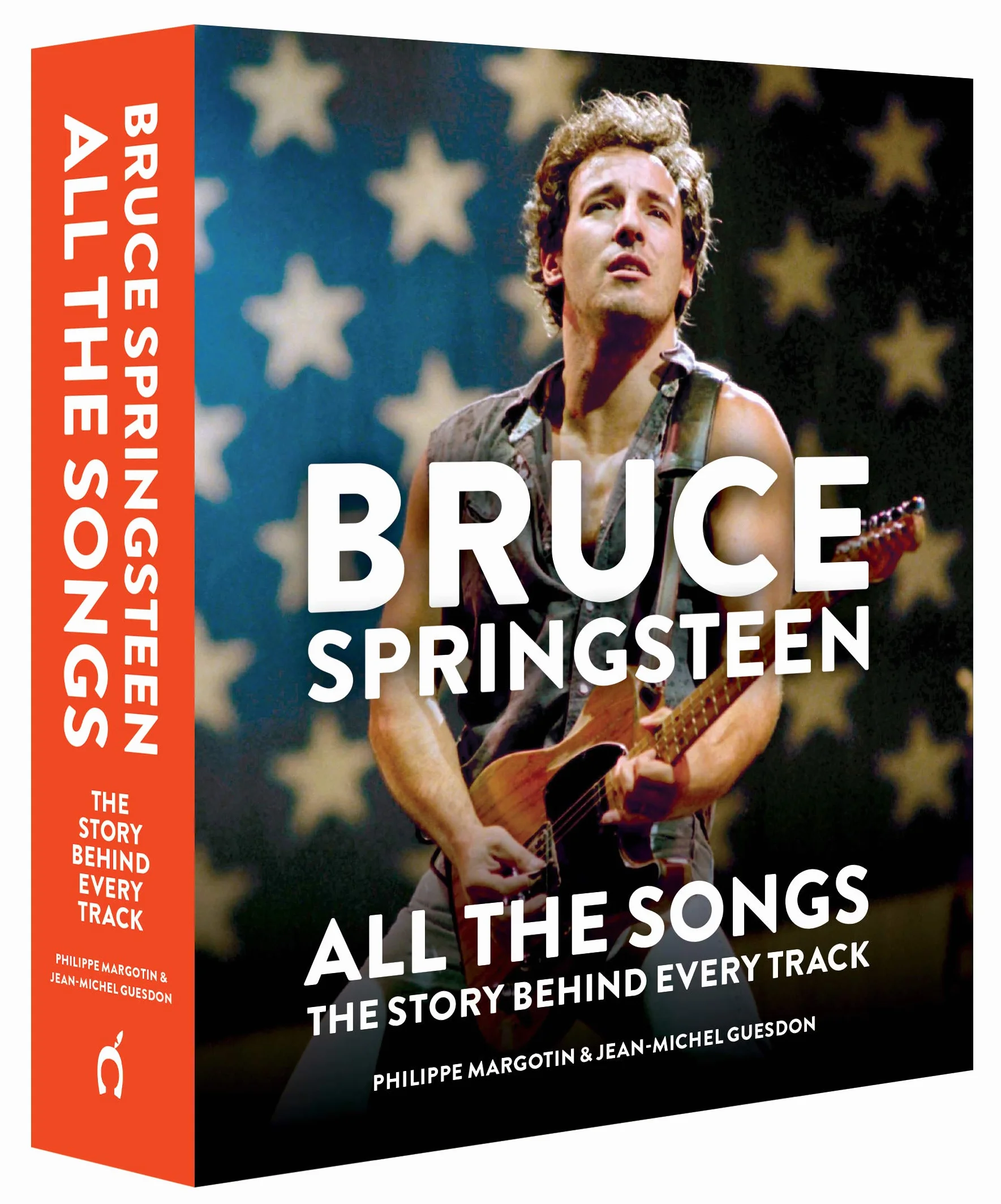 Bruce Springsteen: All the Songs: The Story Behind Every Track