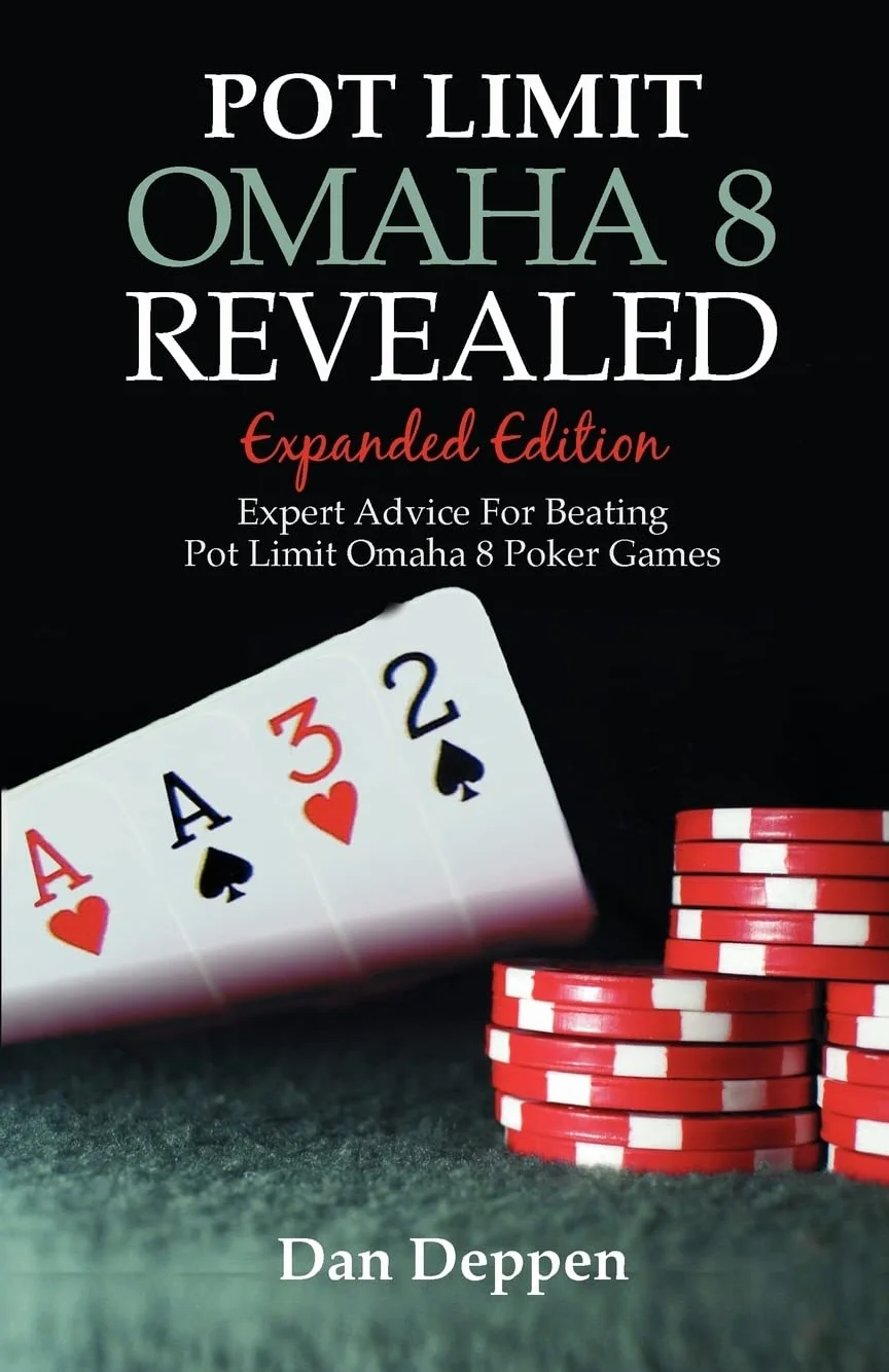 Pot Limit Omaha 8 Revealed Expanded Edition: Expanded and Updated, With Over 50 Pages of New Content