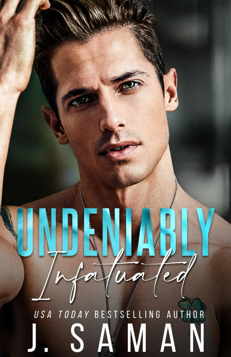 Undeniably Infatuated