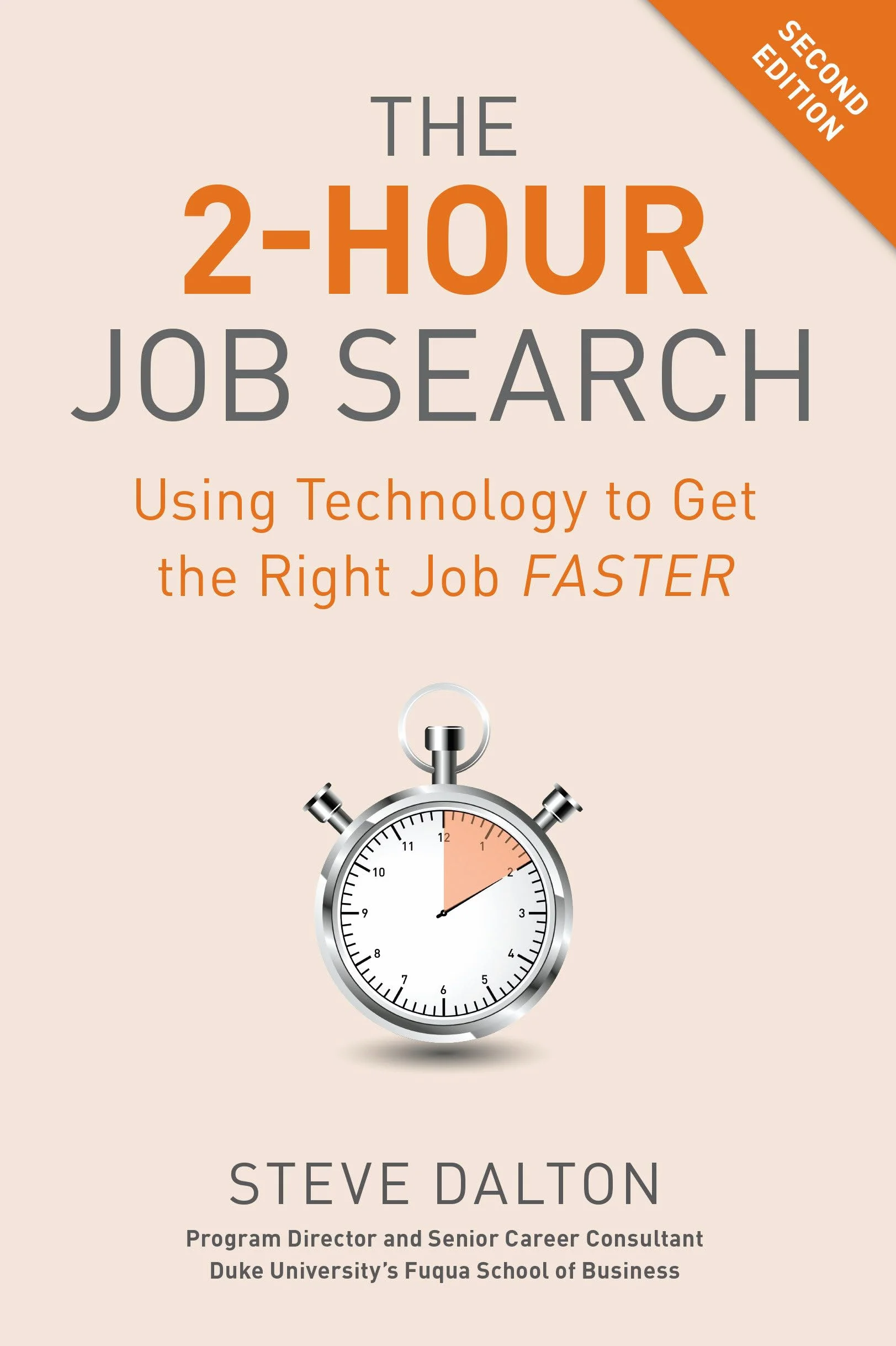 The 2-Hour Job Search, Second Edition: Using Technology to Get the Right Job Faster