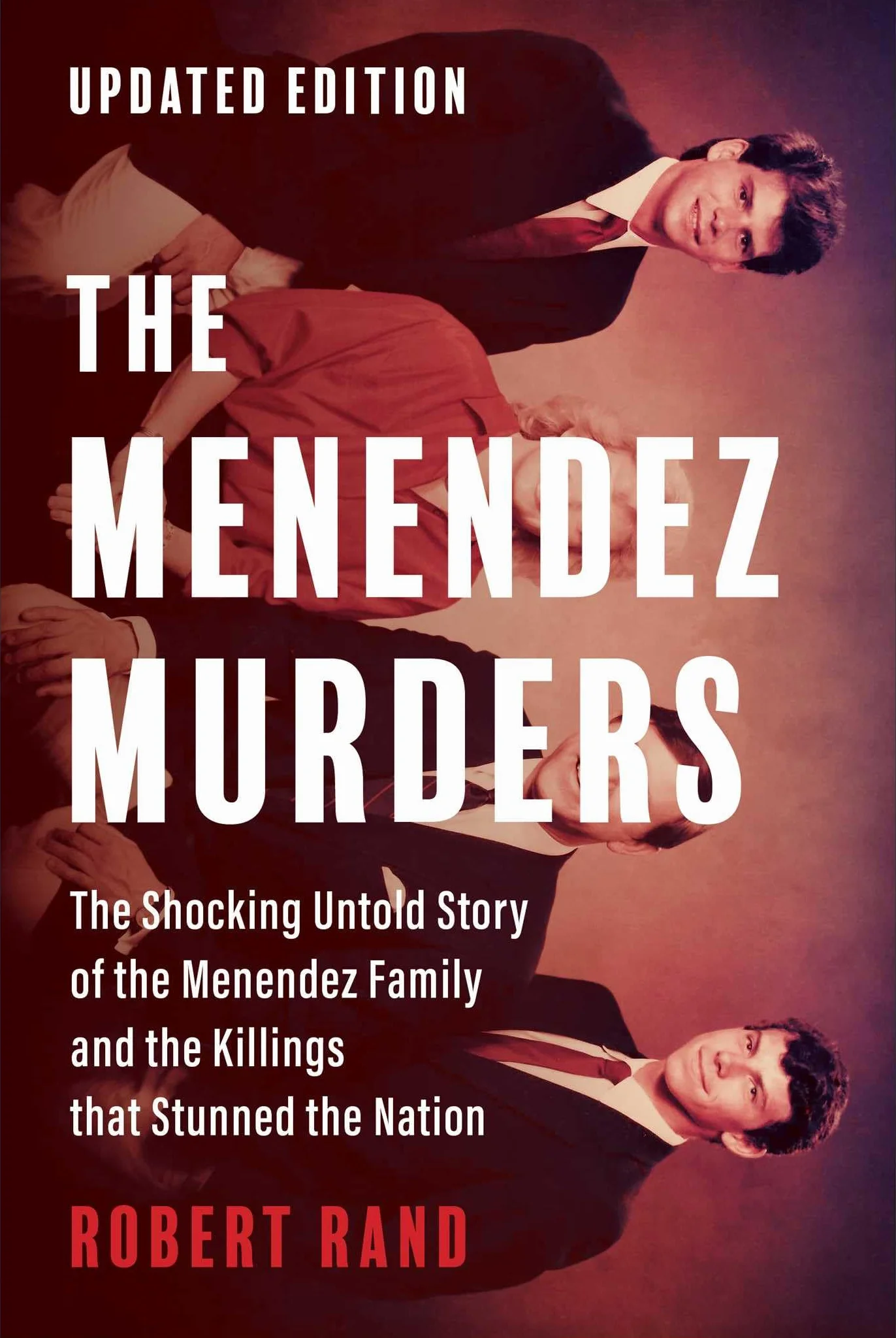 The Menendez Murders, Updated Edition: The Shocking Untold Story of the Menendez Family and the Killings that Stunned the Nation