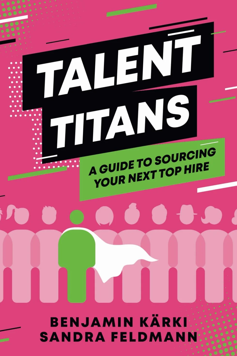 Talent Titans: A Guide to Sourcing Your Next Top Hire