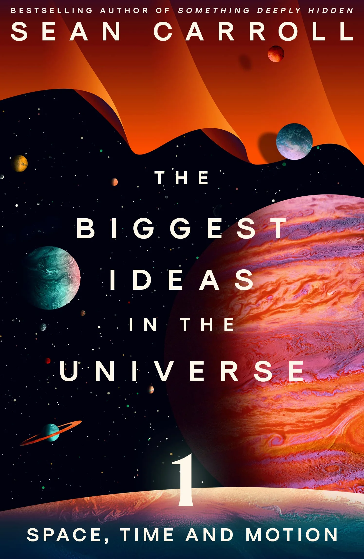 The Biggest Ideas in the Universe 1: Space, Time and Motion