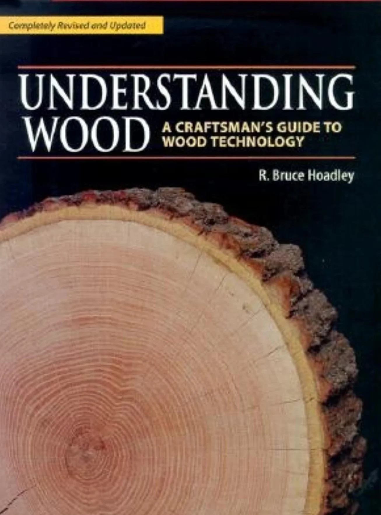 Understanding Wood: A Craftsman's Guide to Wood Technology
