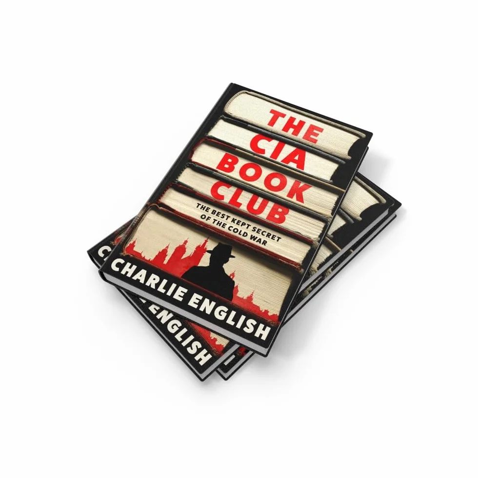 The CIA Book Club: The Gripping New History of the Best-Kept Secret of the Cold War: ‘Reads like a thriller’ – The Sun