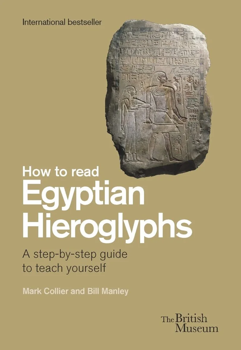 How to Read Egyptian Hieroglyphs /anglais: A step-by-step guide to teach yourself