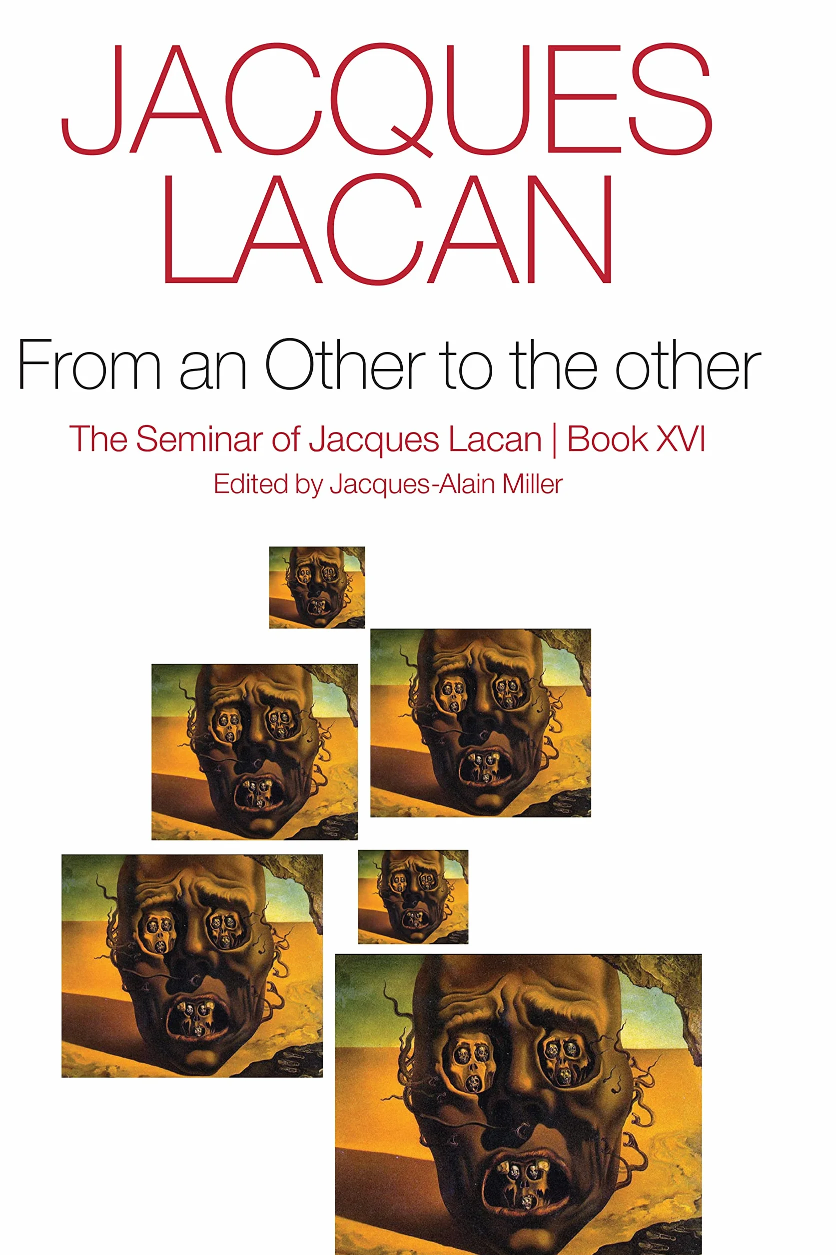 From an Other to the Other, Book XVI: The Seminar of Jacques Lacan