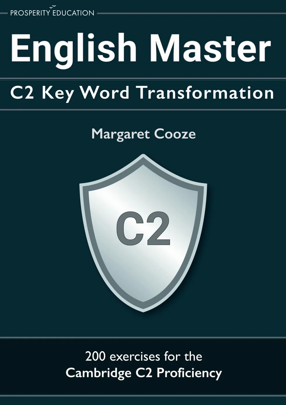 English Master C2 Key Word Transformation: 20 practice tests for the Cambridge C2 Proficiency: 200 test questions with answer keys