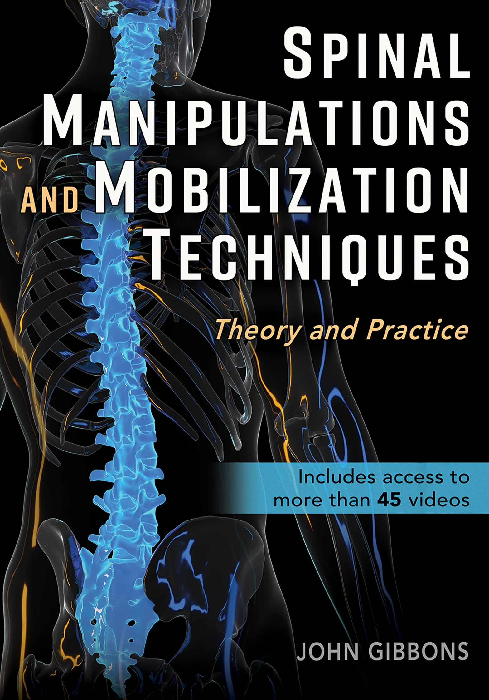 Spinal Manipulations and Mobilization Techniques: Theory and Practice
