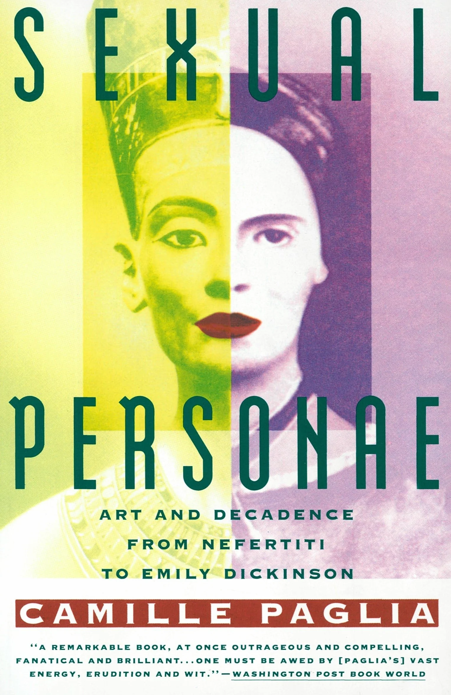 Sexual Personae: Art & Decadence from Nefertiti to Emily Dickinson