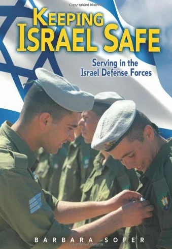 Keeping Israel Safe: Serving the Israel Defense Forces