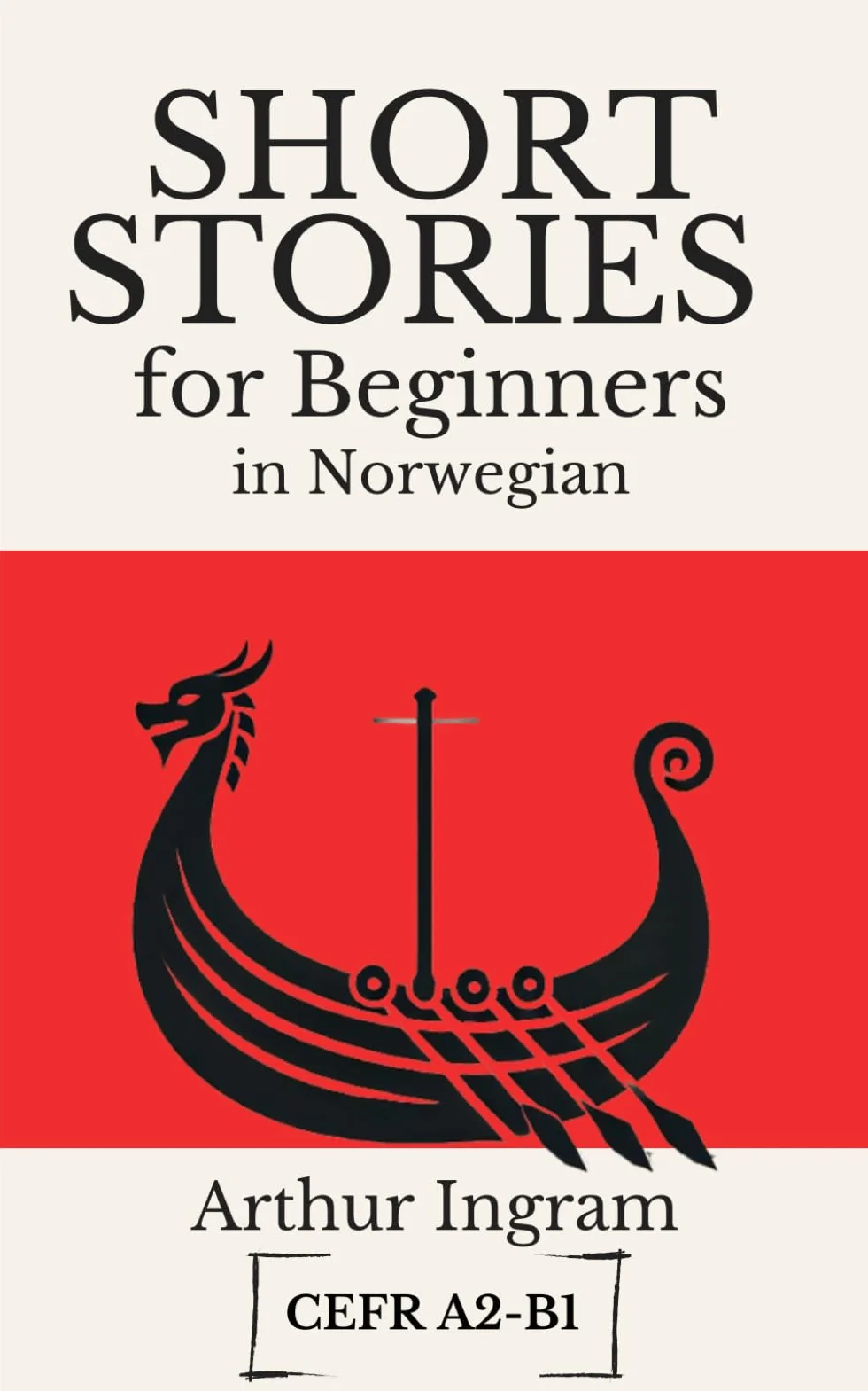 Short Stories for Beginners in Norwegian: Read, Improve, and Expand Your Vocabulary