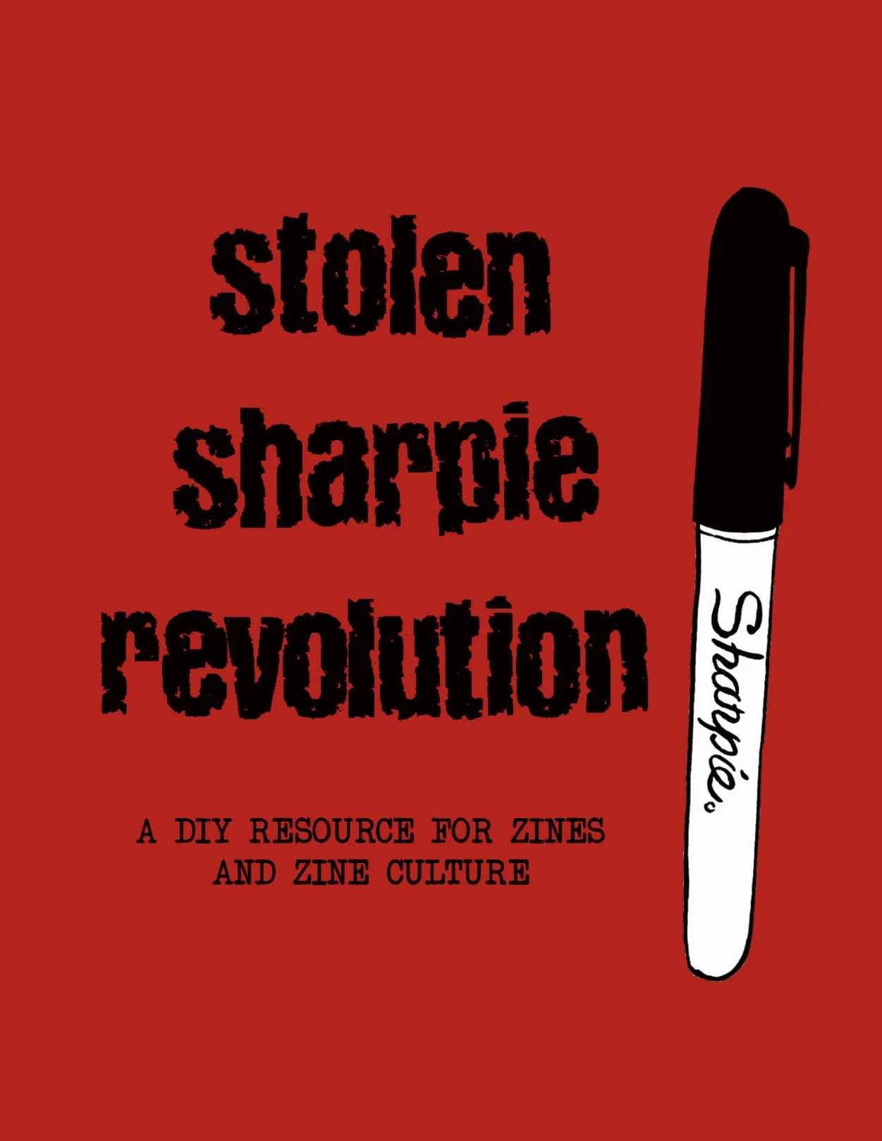 Stolen Sharpie Revolution: A DIY Zine Resource