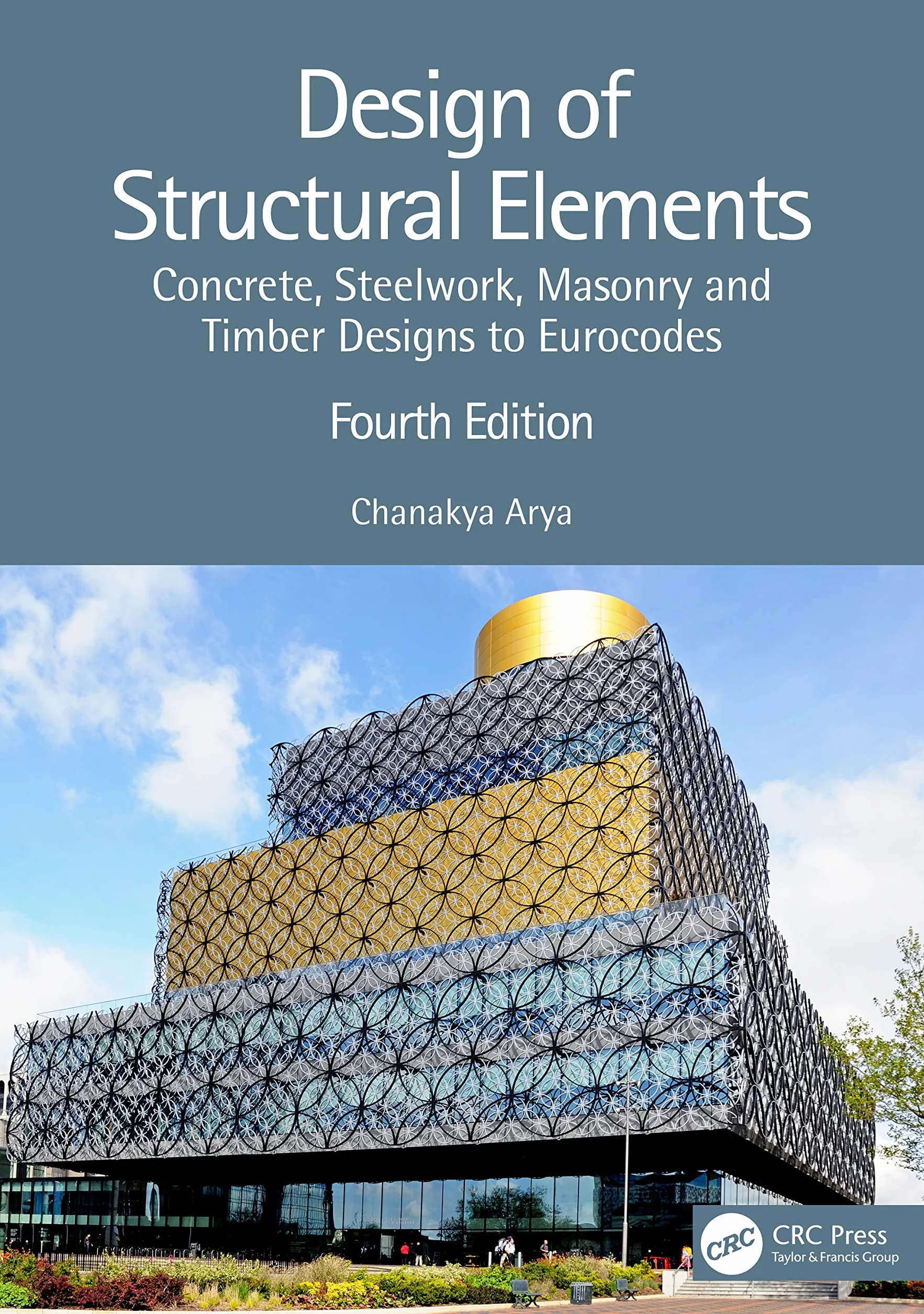 Design of Structural Elements: Concrete, Steelwork, Masonry and Timber Designs to Eurocodes