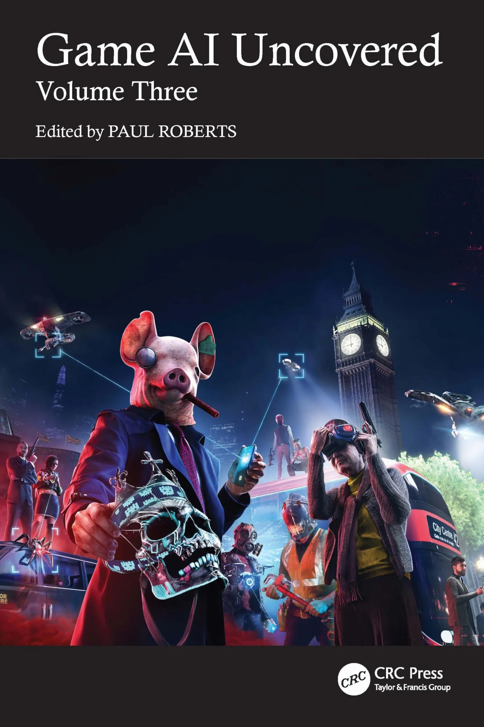 Game AI Uncovered: Volume Three: 3